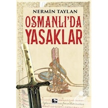Osmanlı'da Yasaklar - Nermin Taylan - Çınaraltı Yayınları