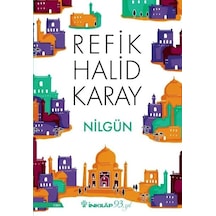 Nilgün - Refik Halid Karay - İnkılap Kitabevi