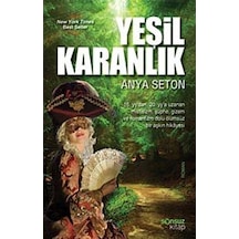 Yeşil Karanlık / Anya Seton