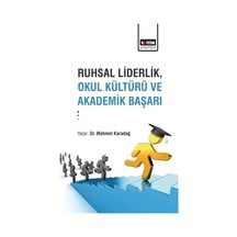 Ruhsal Liderlik, Okul Kültürü ve Akademik Başarı  - Mehmet Karadağ  - Eğitim Yayınevi
