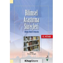 Bilimsel  Araştırma Süreçleri Yöntem Teknik ve Etiğe Giriş-El Kitabı - Grafiker Yayınları