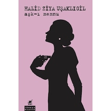 Aşk-ı Memnu - Halid Ziya Uşaklıgil - Ayrıntı Yayınları