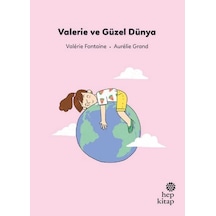 İlk Okuma Hikâyeleri Valerie Ve Güzel Dünya