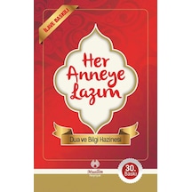 Her Anneye Lazım Dua ve Bilgi  Hazinesi