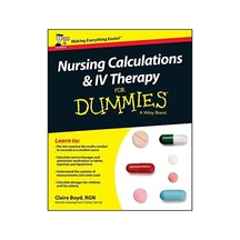 Nursing Calculations And Iv Therapy For Dummies, Uk Edition
