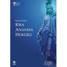 Kısa Anayasa Hukuku Kemal Gözler/Kemal Gözler