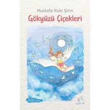 Gökyüzü Çiçekleri - Mustafa Ruhi Şirin - Uçan At