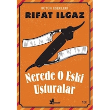 Nerde O Eski Usturalar - Rıfat Ilgaz - Çınar Yayınları