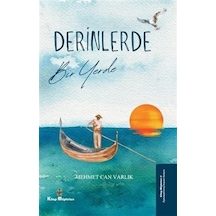 Derinlerde Bir Yerde / Mehmet Can Varlık