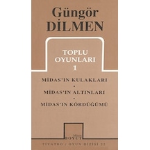 Toplu Oyunları 1 - Misad'ın Kulakları - Midas'ın Altınları - Midas'ın Kördüğümü - Güngör Dilmen - Mitos Boyut Yayınları