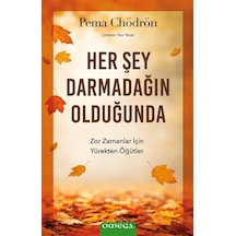 Her Şey Darmadağın Olduğunda & "zor Zamanlar İçin Yürekten Öğü...