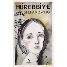 Mürebbiye - Stefan Zweig - Anonim Yayınları