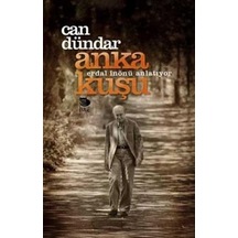 Anka Kuşuerdal İnönü Anlatıyor - Can Dündar