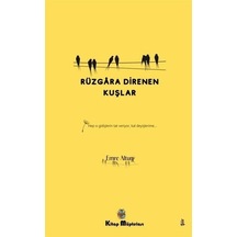 Rüzgara Direnen Kuşlar - Emre Altun - Kitap Müptelası Yayınları
