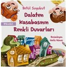Dalaten Kasabasının Renkli Duvarları / Betül Soyukut