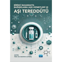 Birinci Basamakta Bağışıklama Aşı Hizmetleri Ve Aşı Tereddüdü