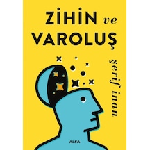 Zihin ve Varoluş - Şerif İnan - Alfa Yayıncılık