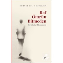 Raf Ömrün Bitmeden / Mehmet Salim Öztoksoy