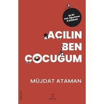 Açılın Ben Çocuğum  -  Müjdat Ataman  -  Elma Yayınevi