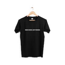Unisex Beyaz Need Money Baskılı T-shirt Siyah