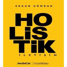 Holistik İletişim / Ergun Gümrah