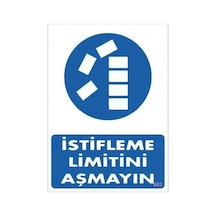 İstifleme Limitini Aşmayın Levhası 25x35 Kod:603 1