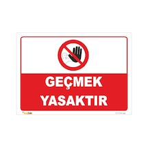 GEÇMEK YASAKTIR LEVHASI