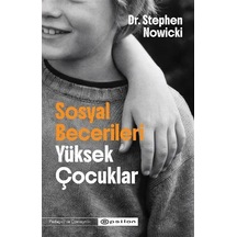 Sosyal Becerileri Yüksek Çocuklar / Dr. Stephen Nowicki
