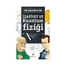 Yeni Başlayanlar için Izafiyet ve Kuantum Fiziği / Steven L. M