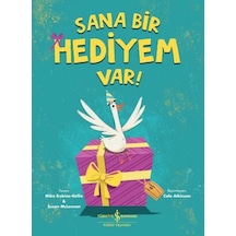 Sana Bir Hediyem Var! - Mike Erskine Kellie - İş Bankası Kültür Yayınları