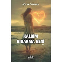 Kalbim Bırakma Beni / Gülay Özdemir