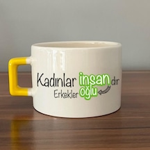 Kadınlar İnsandır, Erkekler İnsanoğlu Baskılı Kadınlar Günü Sarı Kulplu C Fincan