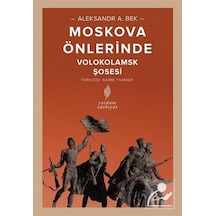 Moskova Önlerinde / Aleksandr Alfredoviç Bek 9786051722627