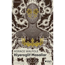 Hiyeroglif Masallar - Horace Walpole  -  Can Yayınları