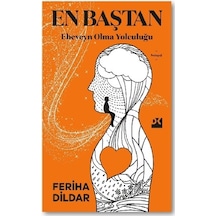 En Baştan Ebeveyn Olma   Yolculuğu