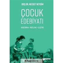 Çocuk Edebiyatı - Araştırma İnceleme Eleştiri - Necdet Neydim - Bilgiyolu Kültür Yayınları