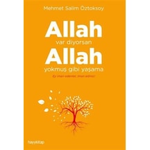 Allah Var Diyorsan Allah Yokmuş Gibi Yaşama - Mehmet Salim Öztoksoy - Hayykitap