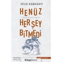 Henüz Her Şey Bitmedi - Zeus Kabadayı - Hayykitap