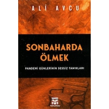Sonbaharda Ölmek / Pandemi Günlerinin Sessiz Tanıkları / Ali Avcu