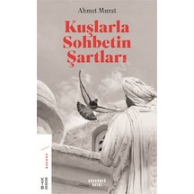 Kuşlarla Sohbetin Şartları  - Ahmet Murat  - Ketebe
