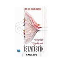Temel ve Uygulamalı Istatistik / Prof. Dr. Orhan Kavuncu