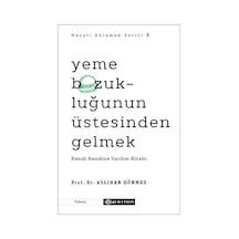 Yeme Bozukluğunun Üstesinden Gelmek - Hayatı Anlamak Serisi 3