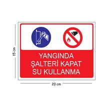 Metal Yangında Şalteri Kapat Su Kullanma 15x20 Cm Uyarı İş Güvenliği Levhası