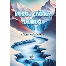 Buzul Çağına Dönüş / Gökhan Sözügeçen