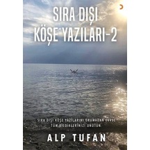 Sıra Dışı Köşe Yazıları - 2 - Alp Tufan - Cinius