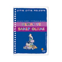 Çıtır Çıtır Felsefe 27 - Olmak ve Sahip Olmak - Brigitte Labbe - Günışığı Kitaplığı