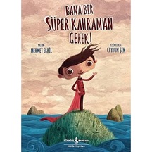 Bana Bir Süper Kahraman Gerek