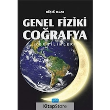 Genel Fiziki Coğrafya - Rüştü Ilgar - Nobel Akademik Yayıncılık