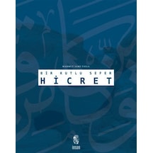 Bir Kutlu Sefer Hicret / Mahmut Sami Tayla