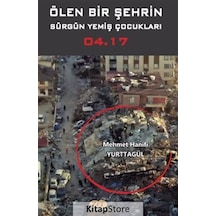 Ölen Bir Şehrin Sürgün Yemiş Çocukları 04.17 / Mehmet Hanifi Yurttagül